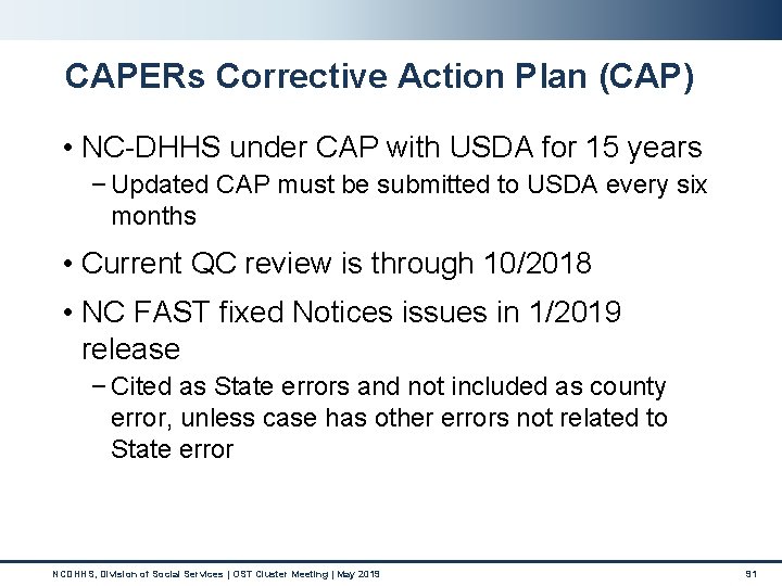 CAPERs Corrective Action Plan (CAP) • NC-DHHS under CAP with USDA for 15 years CAPERs Corrective Action Plan (CAP) • NC-DHHS under CAP with USDA for 15 years