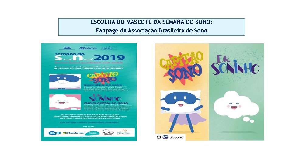 ESCOLHA DO MASCOTE DA SEMANA DO SONO: Fanpage da Associação Brasileira de Sono 