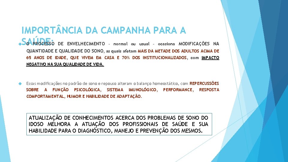  IMPORT NCIA DA CAMPANHA PARA A SAÚDE: O PROCESSO DE ENVELHECIMENTO – normal