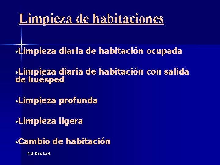 Limpieza de habitaciones • Limpieza diaria de habitación ocupada • Limpieza diaria de habitación