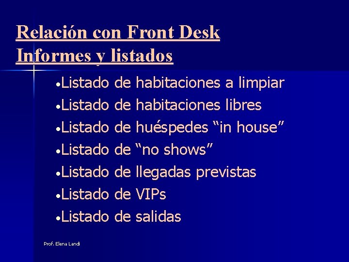 Relación con Front Desk Informes y listados • Listado • Listado Prof. Elena Landi