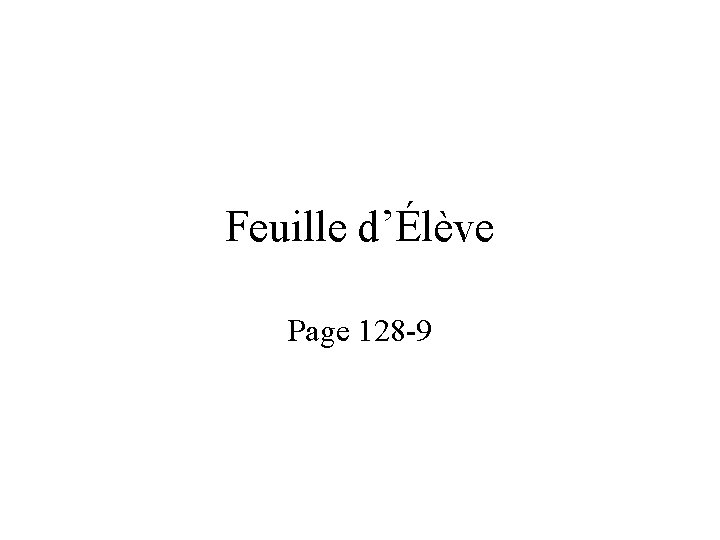 Feuille d’Élève Page 128 -9 