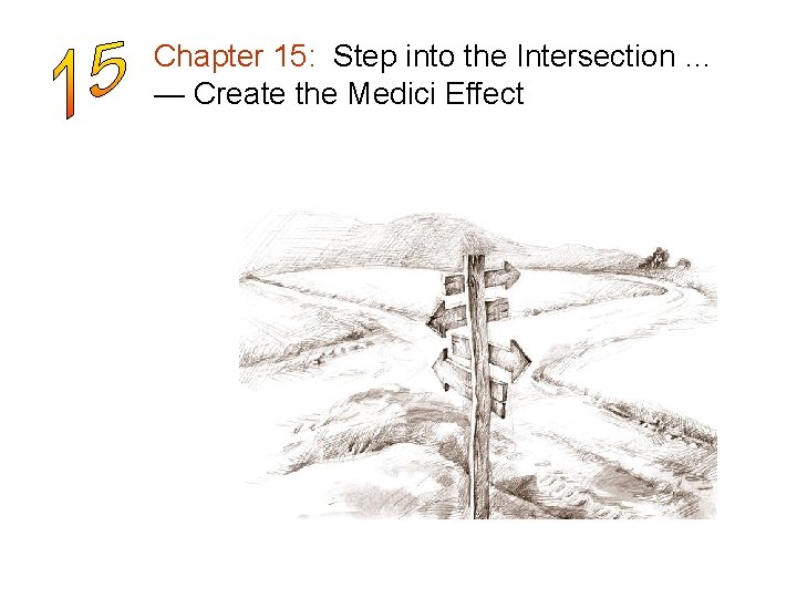 Chapter 15: Step into the Intersection … — Create the Medici Effect 