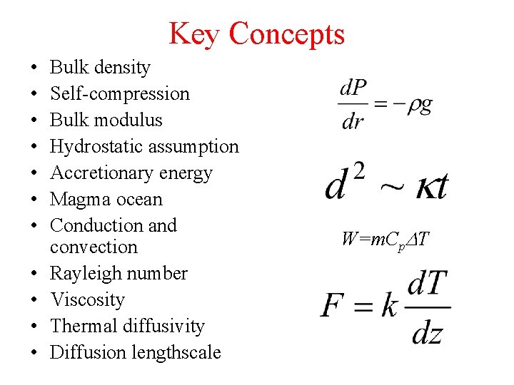 Key Concepts • • • Bulk density Self-compression Bulk modulus Hydrostatic assumption Accretionary energy