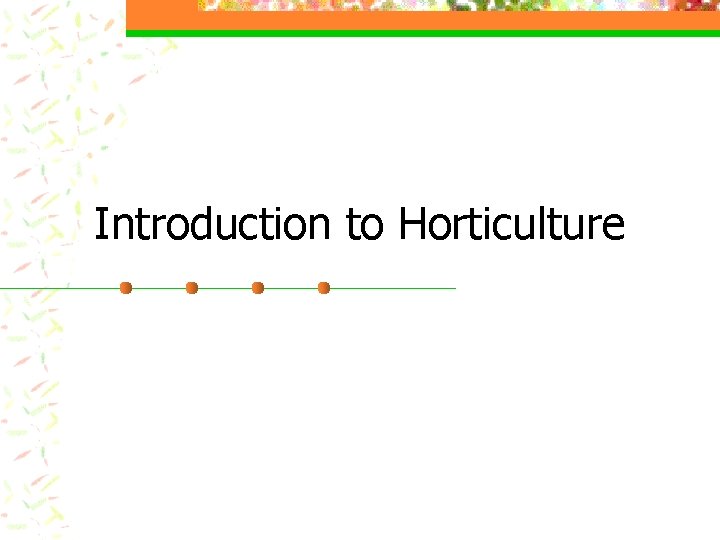 Introduction to Horticulture 