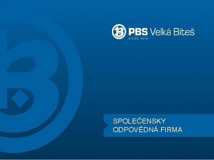 SPOLEČENSKY ODPOVĚDNÁ FIRMA 