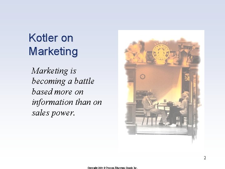 Kotler on Marketing is becoming a battle based more on information than on sales