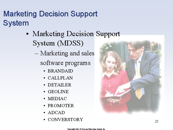 Marketing Decision Support System • Marketing Decision Support System (MDSS) – Marketing and sales