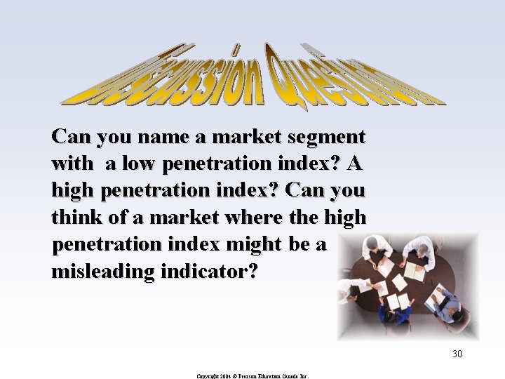 Can you name a market segment with a low penetration index? A high penetration