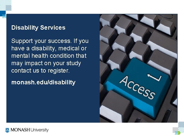 Disability Services Support your success. If you have a disability, medical or mental health