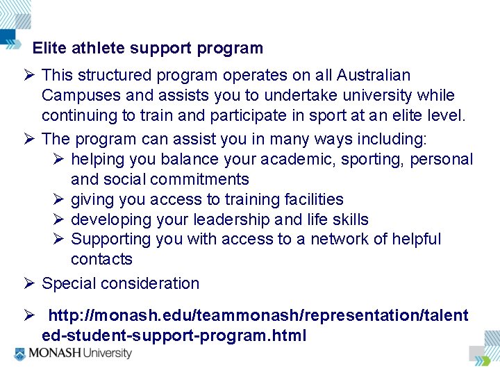 Elite athlete support program Ø This structured program operates on all Australian Campuses and