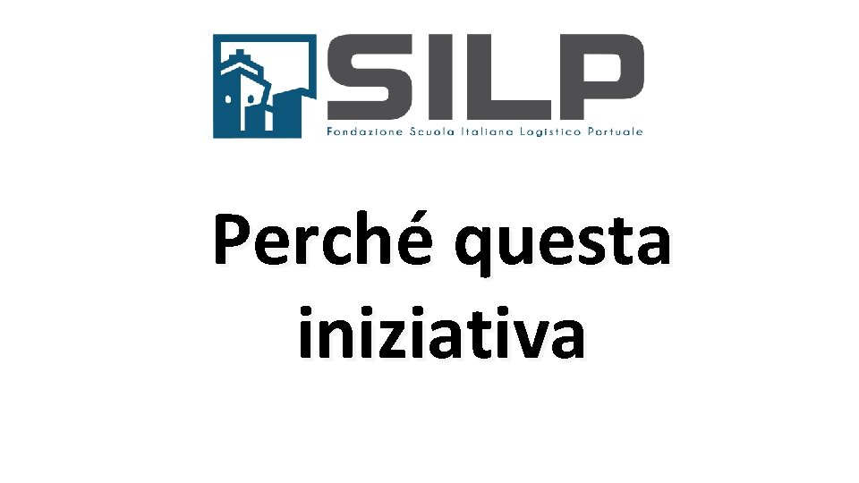 Perché questa iniziativa 
