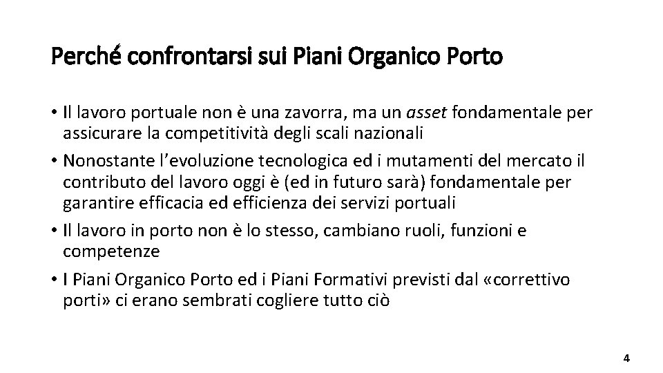 Perché confrontarsi sui Piani Organico Porto • Il lavoro portuale non è una zavorra,