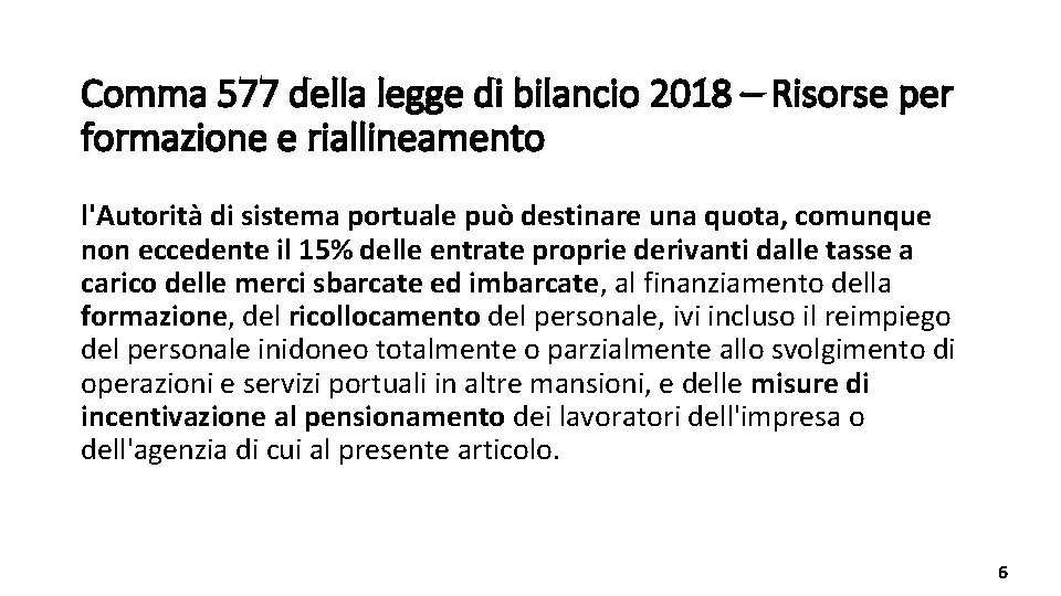 Comma 577 della legge di bilancio 2018 – Risorse per formazione e riallineamento l'Autorità