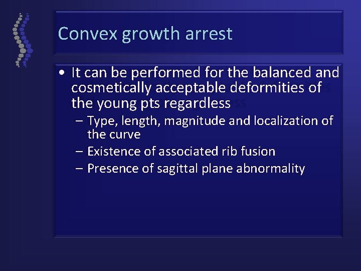 Convex growth arrest • It can be performed for the balanced and cosmetically acceptable