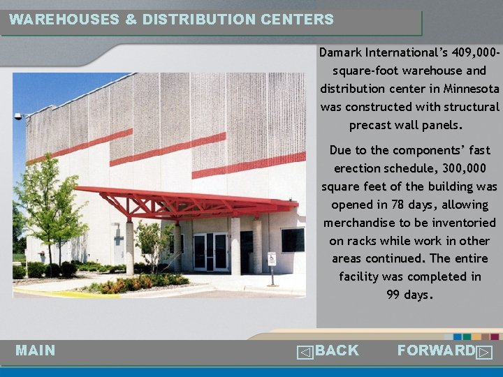 WAREHOUSES & DISTRIBUTION CENTERS Damark International’s 409, 000 square-foot warehouse and distribution center in