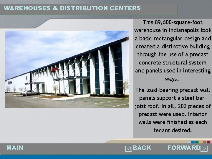 WAREHOUSES & DISTRIBUTION CENTERS This 89, 600 -square-foot warehouse in Indianapolis took a basic
