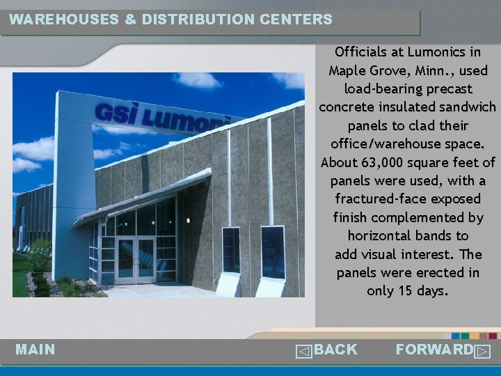 WAREHOUSES & DISTRIBUTION CENTERS Officials at Lumonics in Maple Grove, Minn. , used load-bearing