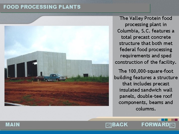 FOOD PROCESSING PLANTS The Valley Protein food processing plant in Columbia, S. C. features