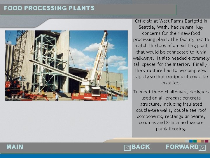 FOOD PROCESSING PLANTS Officials at West Farms Darigold in Seattle, Wash. had several key