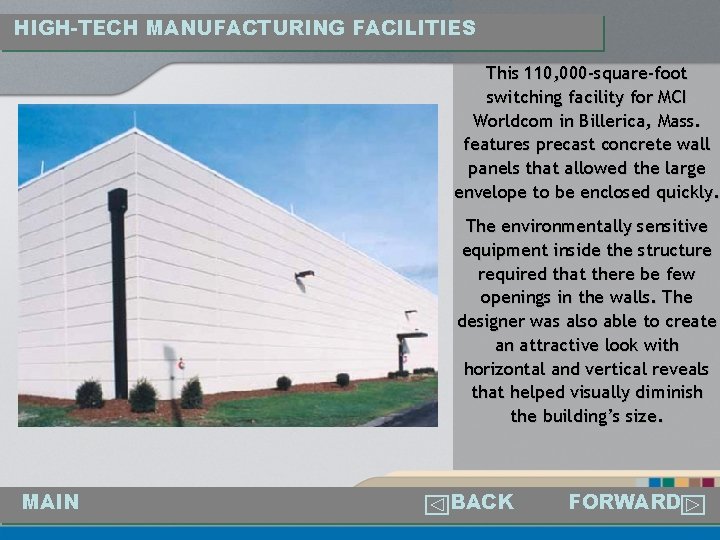 HIGH-TECH MANUFACTURING FACILITIES This 110, 000 -square-foot switching facility for MCI Worldcom in Billerica,