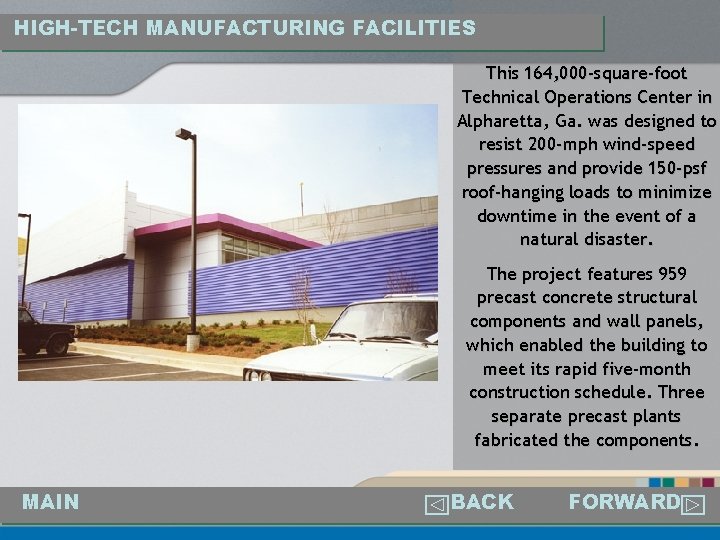 HIGH-TECH MANUFACTURING FACILITIES This 164, 000 -square-foot Technical Operations Center in Alpharetta, Ga. was