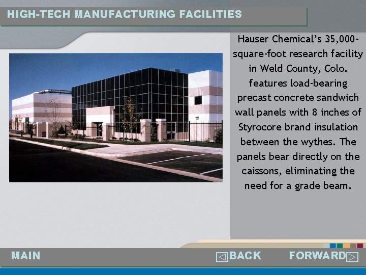 HIGH-TECH MANUFACTURING FACILITIES Hauser Chemical’s 35, 000 square-foot research facility in Weld County, Colo.