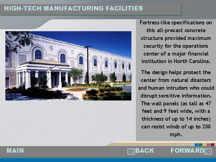 HIGH-TECH MANUFACTURING FACILITIES Fortress-like specifications on this all-precast concrete structure provided maximum security for