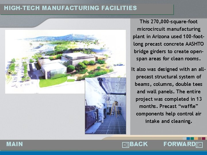 HIGH-TECH MANUFACTURING FACILITIES This 270, 000 -square-foot microcircuit manufacturing plant in Arizona used 100