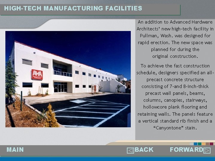 HIGH-TECH MANUFACTURING FACILITIES An addition to Advanced Hardware Architects’ new high-tech facility in Pullman,