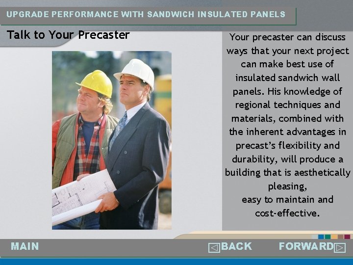 UPGRADE PERFORMANCE WITH SANDWICH INSULATED PANELS Talk to Your Precaster MAIN Your precaster can