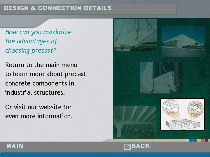 DESIGN & CONNECTION DETAILS How can you maximize the advantages of choosing precast? Return