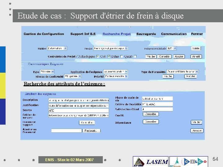 Etude de cas : Support d'étrier de frein à disque Recherche des attributs de