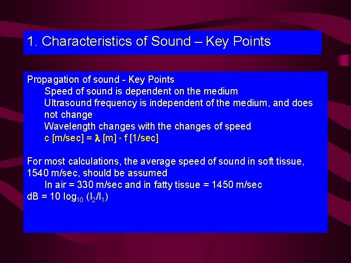 1. Characteristics of Sound – Key Points Propagation of sound - Key Points Speed