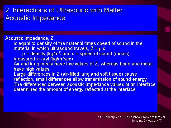 2. Interactions of Ultrasound with Matter Acoustic Impedance, Z is equal to density of