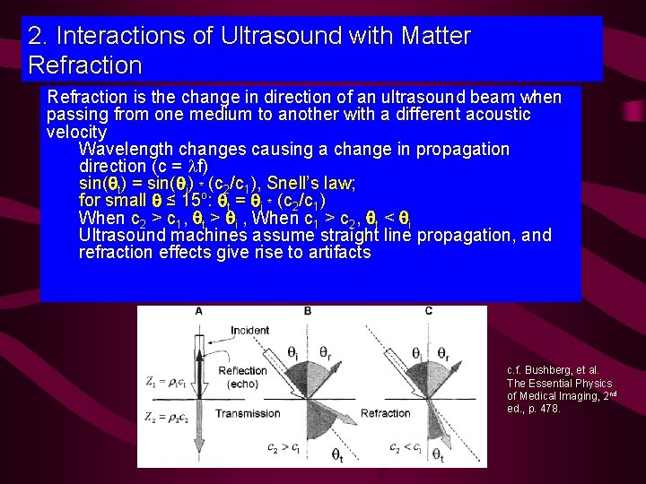 2. Interactions of Ultrasound with Matter Refraction is the change in direction of an