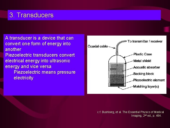 3. Transducers A transducer is a device that can convert one form of energy