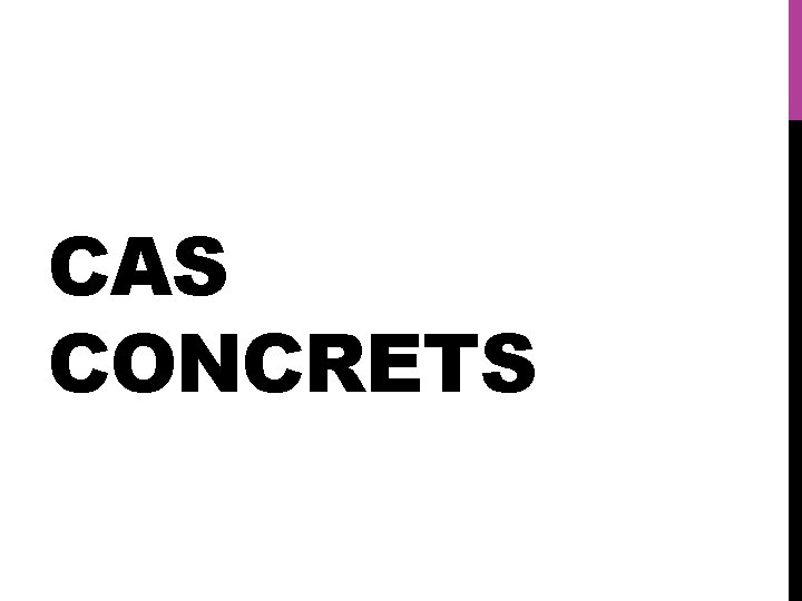 CAS CONCRETS 