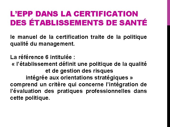 L’EPP DANS LA CERTIFICATION DES ÉTABLISSEMENTS DE SANTÉ le manuel de la certification traite