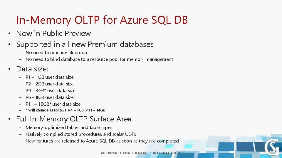 In-Memory OLTP for Azure SQL DB • Now in Public Preview • Supported in