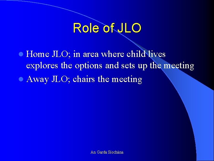 Role of JLO l Home JLO; in area where child lives explores the options