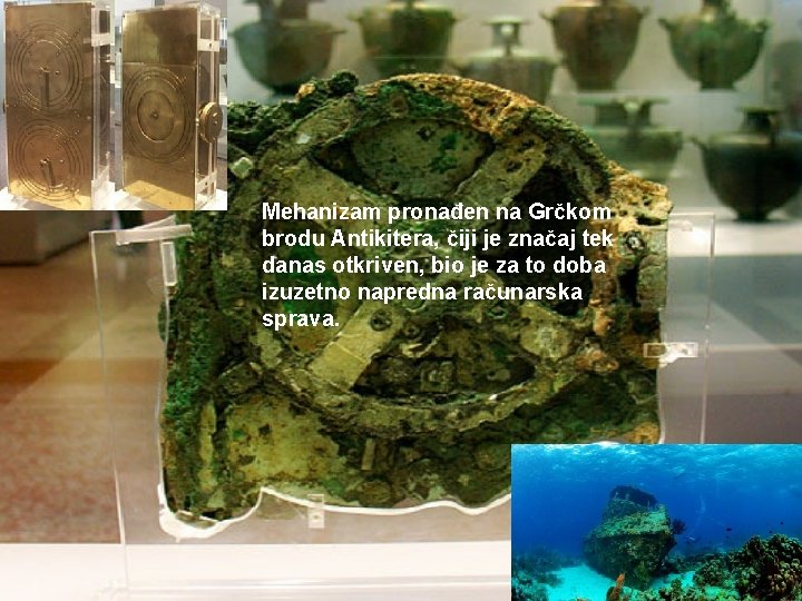 Mehanizam pronađen na Grčkom brodu Antikitera, čiji je značaj tek danas otkriven, bio je