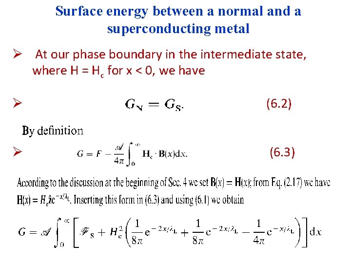 Surface energy between a normal and a superconducting metal Ø At our phase boundary