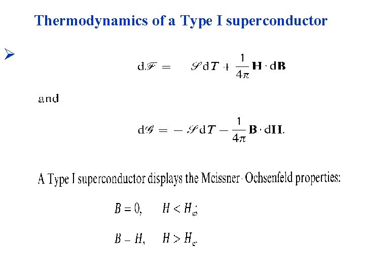 Thermodynamics of a Type I superconductor Ø 