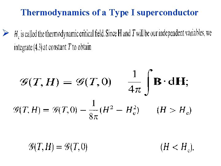 Thermodynamics of a Type I superconductor Ø Thermodynamics of a Type I superconductor Ø