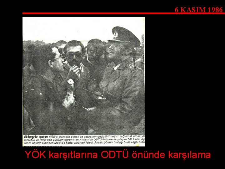 6 KASIM 1986 YÖK karşıtlarına ODTÜ önünde karşılama 
