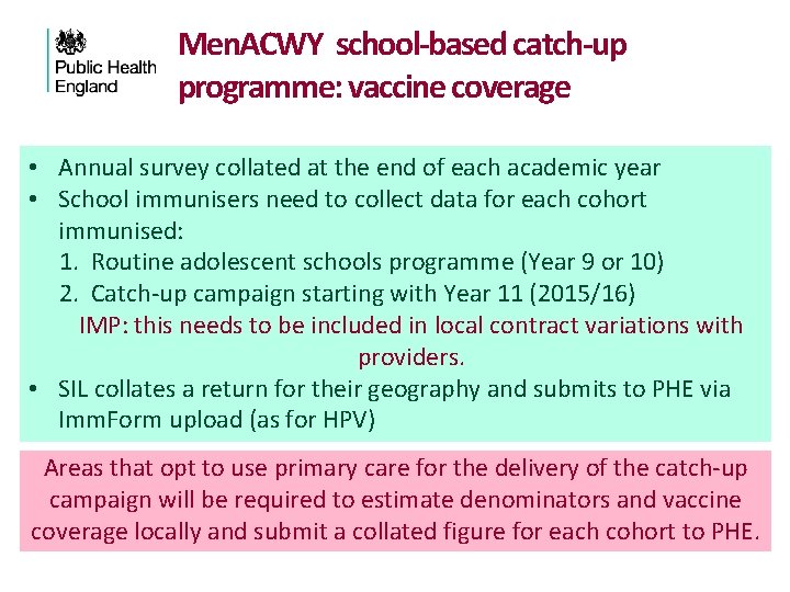 Men. ACWY school-based catch-up programme: vaccine coverage • Annual survey collated at the end