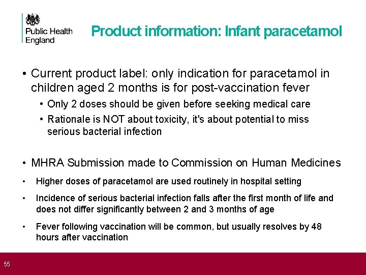  55 Product information: Infant paracetamol • Current product label: only indication for paracetamol