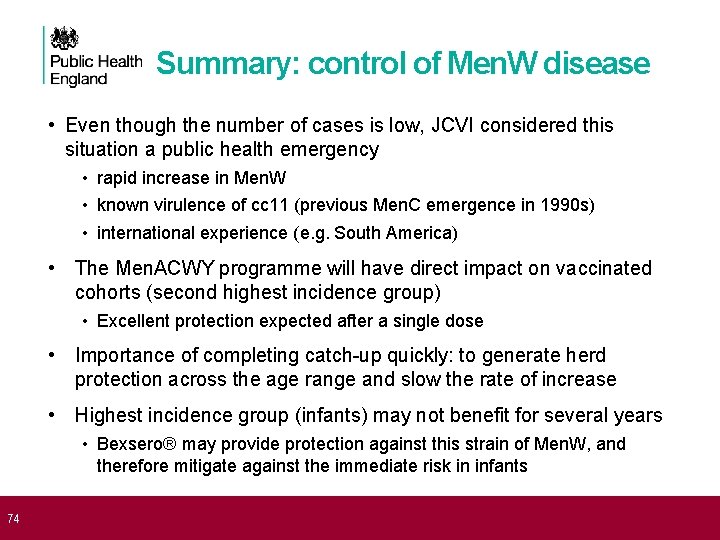  74 Summary: control of Men. W disease • Even though the number of