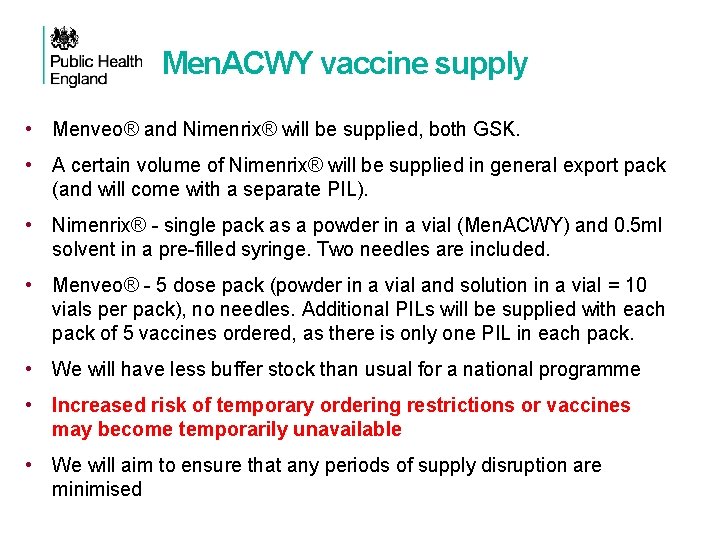 Men. ACWY vaccine supply • Menveo® and Nimenrix® will be supplied, both GSK. •